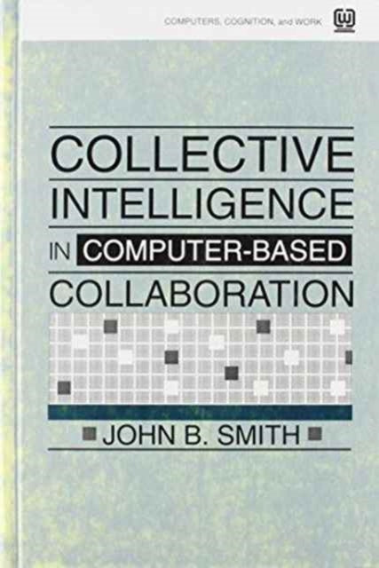 Book cover of: Collective Intelligence in Computer-Based Collaboration