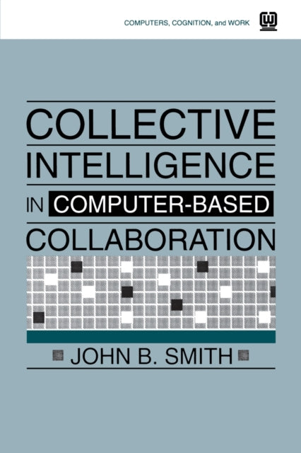 Book cover of: Collective Intelligence in Computer-Based Collaboration
