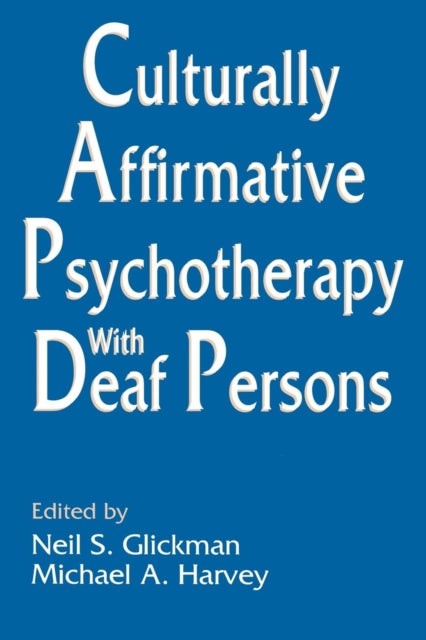 Book cover of: Culturally Affirmative Psychotherapy With Deaf Persons