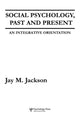 Book cover of: Social Psychology, Past and Present. By: Jay M. Jackson