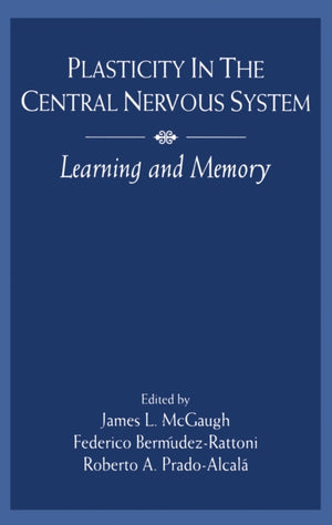 Plasticity in the Central Nervous System