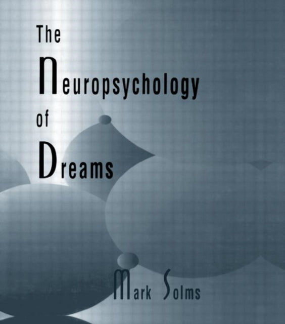 Book cover of: Neuropsychology of Dreams