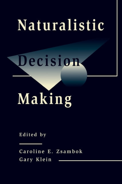 Book cover of: Naturalistic Decision Making