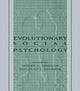 Book cover of: Evolutionary Social Psychology
