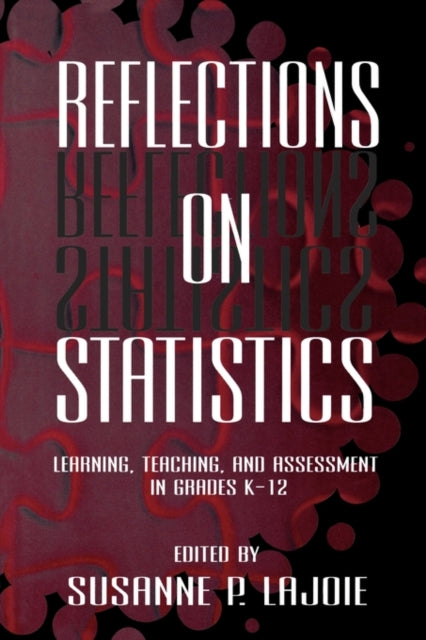 Book cover of: Reflections on Statistics. By: Susanne P. Lajoie