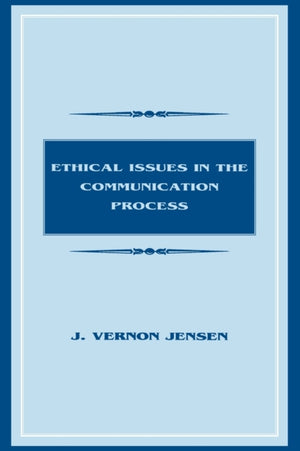 Ethical Issues in the Communication Process