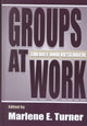 Book cover of: Groups at Work. By: Marlene E. Turner