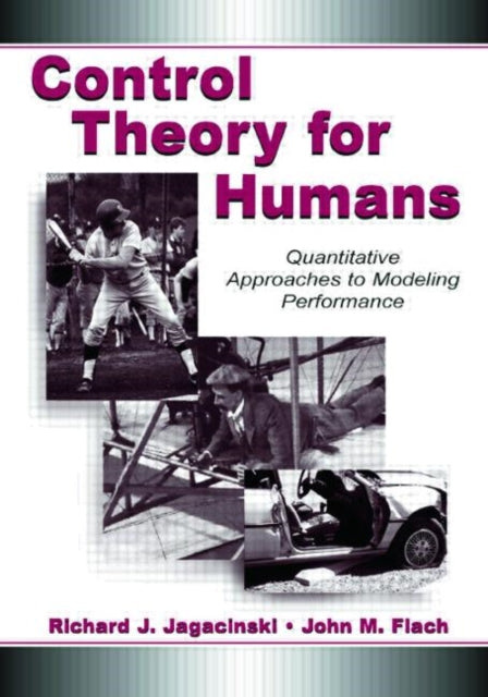 Book cover of: Control Theory for Humans. By: Richard J. Jagacinski