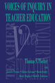 Book cover of: Voices of Inquiry in Teacher Education