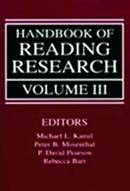 Book cover of: Handbook of Reading Research, Volume III