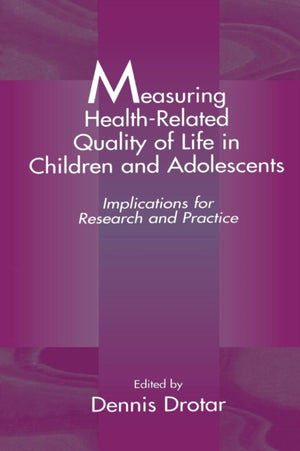 Measuring Health-Related Quality of Life in Children and Adolescents
