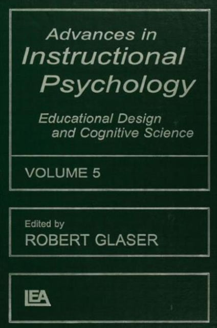 Book cover of: Advances in instructional Psychology, Volume 5. By: Robert Glaser