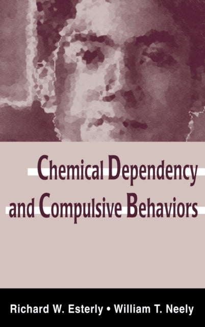 Book cover of: Chemical Dependency and Compulsive Behaviors