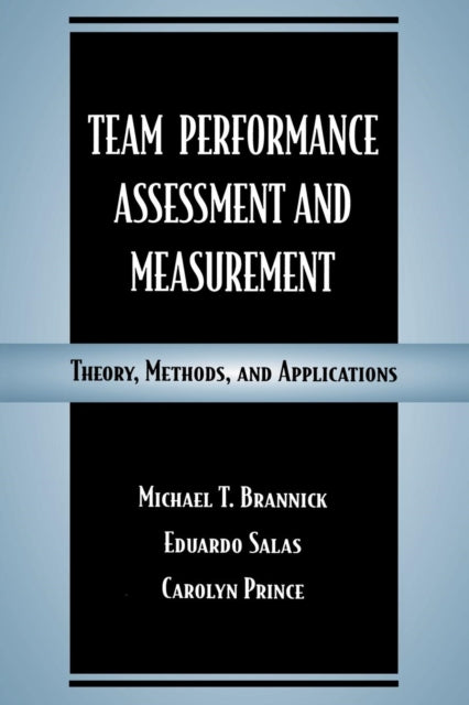 Book cover of: Team Performance Assessment and Measurement