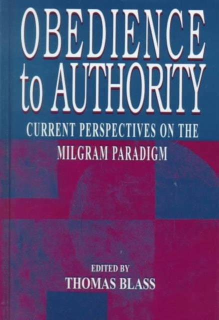 Book cover of: Obedience to Authority. By: Thomas Blass