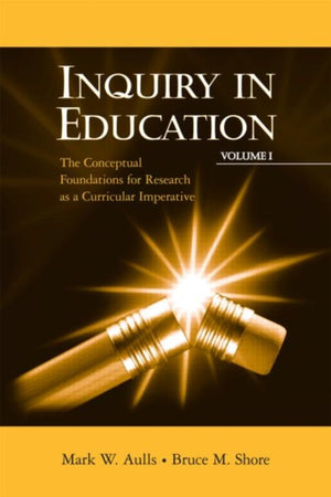 Inquiry in Education, Volume I
