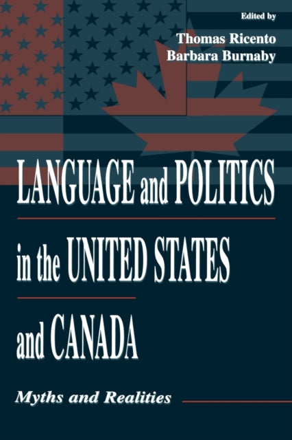 Book cover of: Language and Politics in the United States and Canada