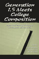 Book cover of: Generation 1.5 Meets College Composition