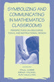 Book cover of: Symbolizing and Communicating in Mathematics Classrooms