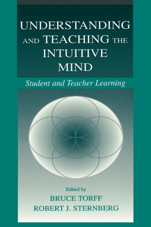Understanding and Teaching the Intuitive Mind