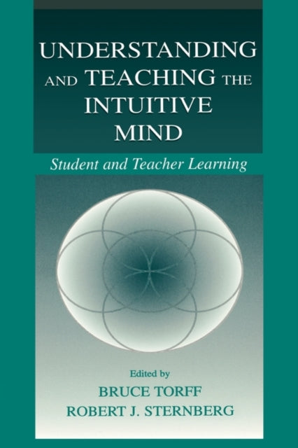 Book cover of: Understanding and Teaching the Intuitive Mind