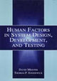 Book cover of: Human Factors in System Design, Development, and Testing. By: David Meister