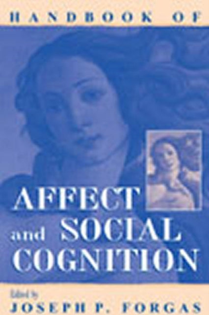 Book cover of: Handbook of Affect and Social Cognition