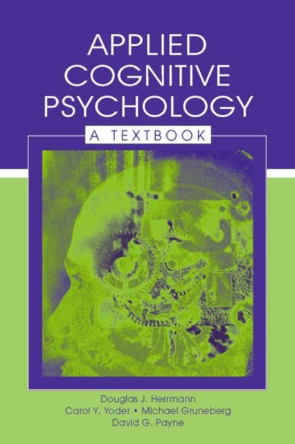 Book cover of: Applied Cognitive Psychology. By: Douglas J. Herrmann