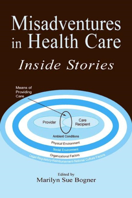 Book cover of: Misadventures in Health Care. By: Marilyn Sue Bogner