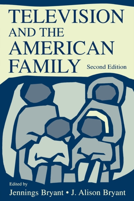 Book cover of: Television and the American Family. By: J. Alison Bryant