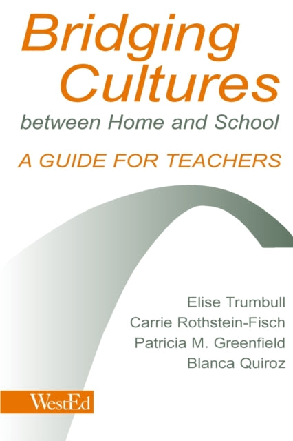 Book cover of: Bridging Cultures Between Home and School. By: Elise Trumbull