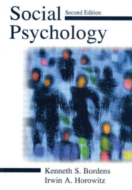 Book cover of: Social Psychology. By: Kenneth S. Bordens