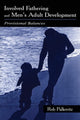 Book cover of: Involved Fathering and Men's Adult Development. By: Rob Palkovitz