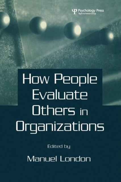 Book cover of: How People Evaluate Others in Organizations. By: Manuel London
