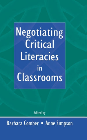 Negotiating Critical Literacies in Classrooms