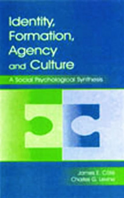 Book cover of: Identity, Formation, Agency, and Culture. By: James E. Ct