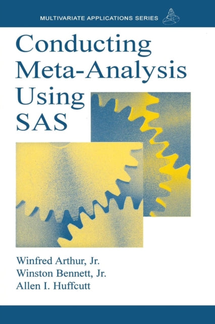Book cover of: Conducting Meta-Analysis Using SAS. By: Jr., Winfred Arthur