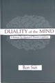 Book cover of: Duality of the Mind. By: Ron Sun