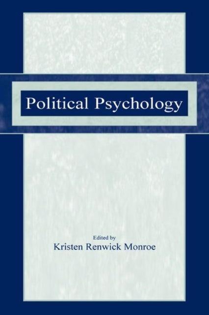 Book cover of: Political Psychology. By: Kristen Renwick Monroe