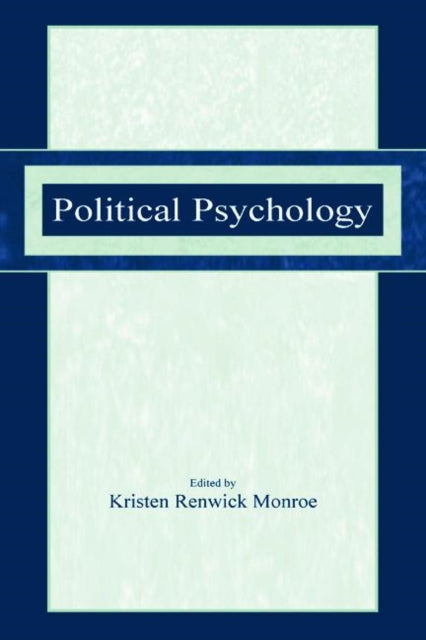 Book cover of: Political Psychology. By: Kristen Renwick Monroe