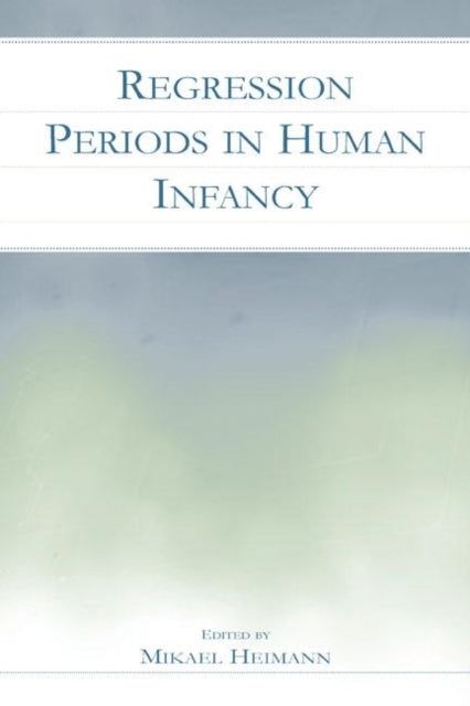Book cover of: Regression Periods in Human infancy