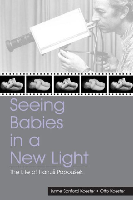 Book cover of: Seeing Babies in a New Light