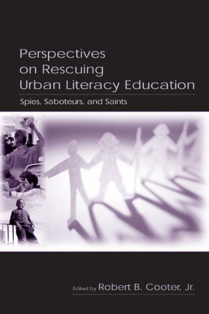 Book cover of: Perspectives on Rescuing Urban Literacy Education. By: Robert B. Cooter