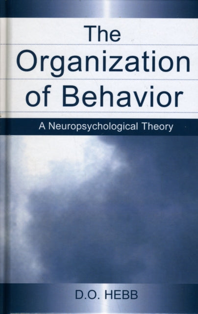 Book cover of: Organization of Behavior. By: D.O. Hebb