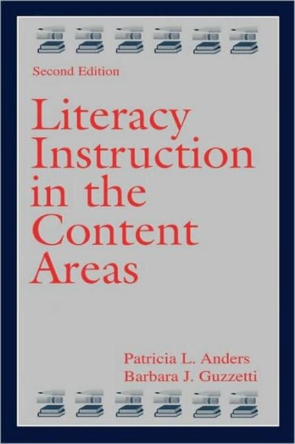Book cover of: Literacy Instruction in the Content Areas