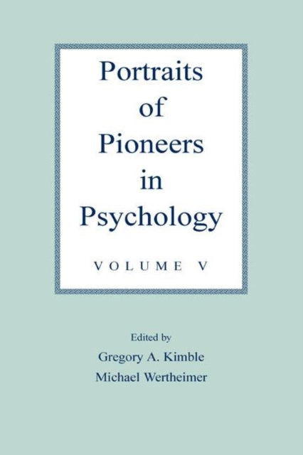 Book cover of: Portraits of Pioneers in Psychology