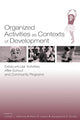 Book cover of: Organized Activities As Contexts of Development