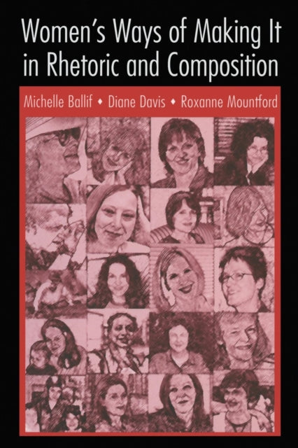 Book cover of: Women's Ways of Making It in Rhetoric and Composition. By: Michelle Ballif