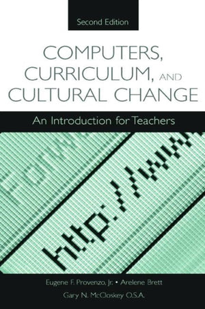 Computers, Curriculum, and Cultural Change