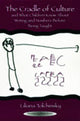 Book cover of: Cradle of Culture and What Children Know About Writing and Numbers Before Being. By: Liliana Tolchinsky